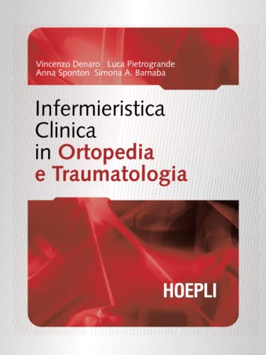 9788820335007: Infermieristica clinica in ortopedia e traumatologia (Scienze infermieristiche)