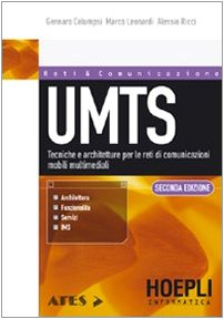 9788820335915: UMTS. Tecniche e architetture per le reti di comunicazioni mobili multimediali (Reti & comunicazione)