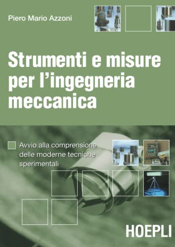 9788820336332: Strumenti e misure per l'ingegneria meccanica