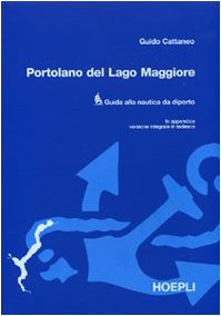 9788820336509: Portolano del Lago Maggiore. Guida alla nautica da diporto