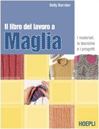 Il libro del lavoro a maglia - Barnden, Betty