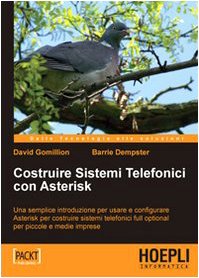 9788820339449: Costruire sistemi telefonici con Asterisk