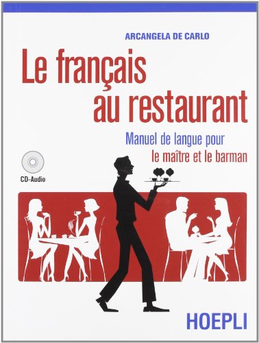 Imagen de archivo de Le franais au restaurant. Per le Scuole superiori a la venta por medimops