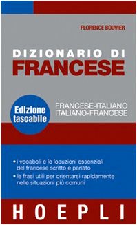 Stock image for Dizionario di francese. Francese-italiano, italiano-francese. Ediz. bilingue Bouvier, Florence for sale by Librisline