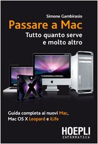 9788820341626: Passare a Mac (Informatica generale e sistemi operativi)