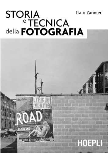 Storia e tecnica della fotografia - Italo, Zannier