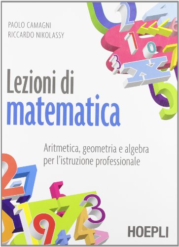 Stock image for Lezioni di matematica. Aritmetica, geometria e algebra. Per le Scuole superiori for sale by medimops