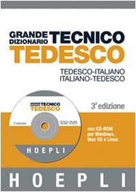 Grande dizionario tecnico tedesco. Tedesco-italiano, italiano-tedesco. Con CD-ROM : Grande Dizionario Tecnico Tedesco Tedesco-Italiano/Italiano-Tedesco con CD-ROM - aa vv