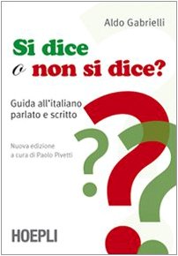 Stock image for Si dice o non si dice? Guida all'italiano parlato e scritto for sale by medimops