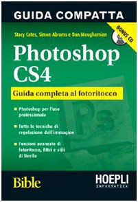 Photoshop CS4. Guida compatta. Guida completa al fotoritocco. Con CD-ROM - Cates, Stacy