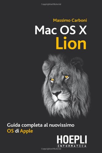 9788820348052: Mac OS X Lion. Guida completa al nuovissimo OS di Apple