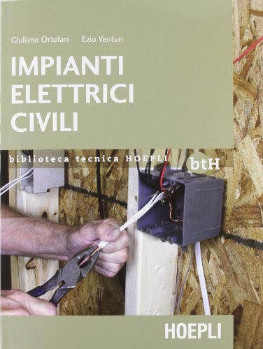 9788820348120: Impianti elettrici civili. Schemi e apparecchi nei locali domestici e nel terziario