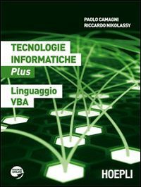 Beispielbild fr Tecnologie informatiche plus. Linguaggio VBA. Per le Scuole superiori. Con espansione online zum Verkauf von medimops