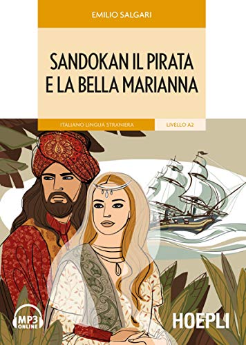 Sandokan il pirata e la bella Marianna. Italiano lingua straniera Livello A2. Con CD Audio (9788820348632) by Salgari, Emilio