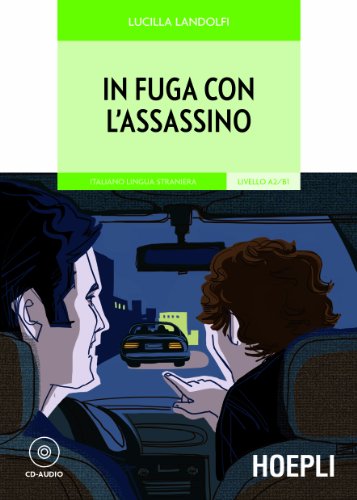 In fuga con l'assassino. Italiano lingua straniera Livello A2/B1. Con CD Audio (9788820348649) by Landolfi, Lucilla