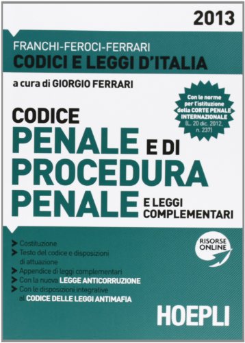 Stock image for Codice penale e di procedura penale e leggi complementari 2013 Franchi, Luigi; Feroci, Virgilio; Ferrari, Santo and Ferrari, Giorgio for sale by Librisline