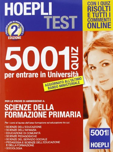 9788820352783: Hoepli test. 5001 quiz per entrare in universit. Per le prove di ammissione a: Scienze della formazione primaria