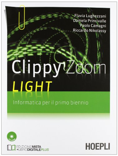 Beispielbild fr Clippy Zoom Light. Informatica per il 1 biennio. Con CD-ROM zum Verkauf von medimops