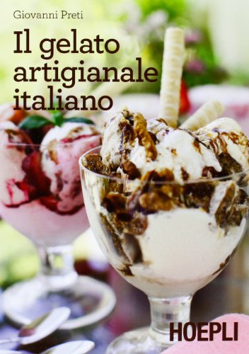 9788820357009: Il gelato artigianale italiano