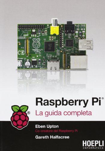 9788820358860: Raspberry Pi. La guida completa (Hoepli informatica)