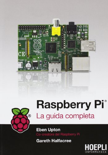 9788820358860: Raspberry Pi. La guida completa