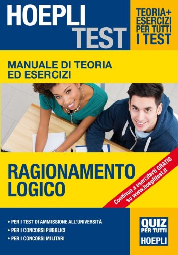 9788820359270: Manuale di teoria ed esercizi. Ragionamento logico. Per i test di ammissione all'Universit (Hoepli Test)