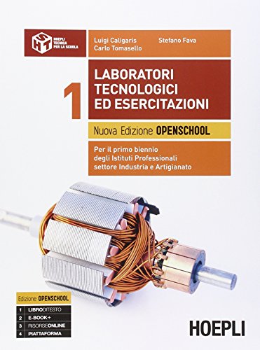 9788820360887: Laboratori tecnologici ed esercitazioni. Per il 1 biennio degli Ist. professionali settore industria e artigianato. Con e-book. Con espansione online