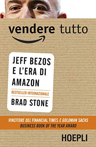 9788820362904: Vendere tutto. Jeff Bezos e l'era di Amazon (Business & technology)