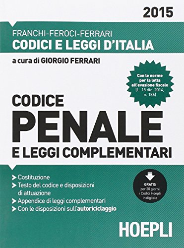 Stock image for Codice penale e leggi complementari 2015 Franchi, Luigi; Feroci, Virgilio; Ferrari, Santo and Ferrari, G. for sale by Librisline