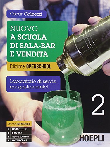 9788820366483: Nuovo A scuola di sala-bar e vendita. Laboratorio di servizi enogastronomici. Ediz. openschool. Per le Scuole superiori. Con e-book. Con espansione online (Vol. 2)