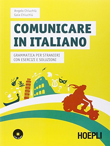 Stock image for Comunicare in italiano. Grammatica per stranieri con esercizi e soluzioni. Con 2 CD Audio for sale by medimops