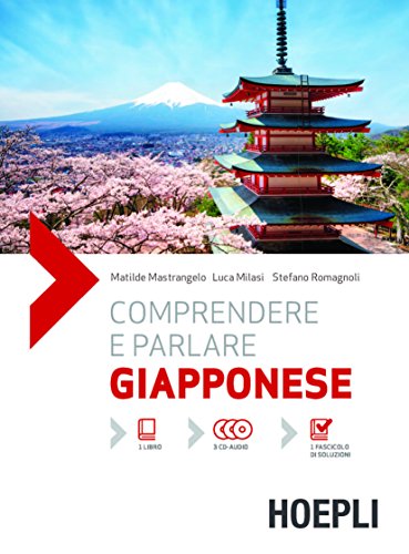 9788820366933: Comprendere e parlare giapponese. Lezioni ed esercizi. Con soluzioni. Con 3 CD Audio