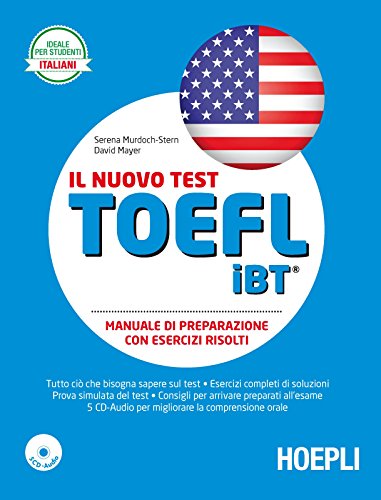 Stock image for Il nuovo test TOEFL iBT. Manuale di preparazione con esercizi svolti. Con 5 CD Audio for sale by medimops
