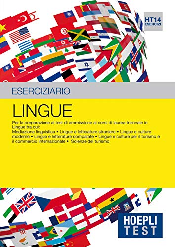 Beispielbild fr Hoepli Test. Lingue. Eserciziario. Per la preparazione ai test di ammissione ai corsi di laurea triennale in lingue. zum Verkauf von medimops