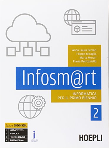 Beispielbild fr Infosm@rt. Informatica per il primo biennio. Per le Scuole superiori. Con e-book. Con espansione online (Vol. 2) zum Verkauf von medimops