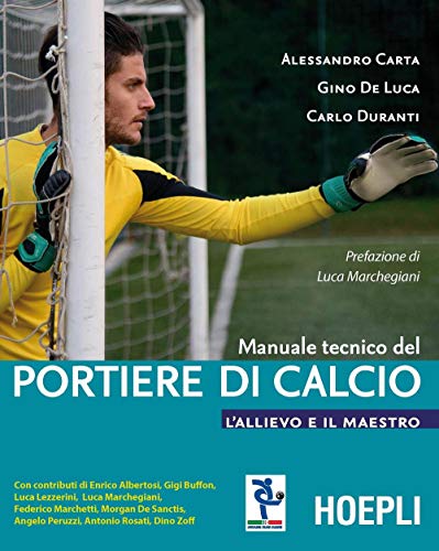 Stock image for Manuale tecnico del portiere di calcio. L'allievo e il maestro for sale by libreriauniversitaria.it