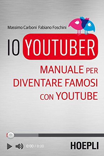 Stock image for Io youtuber. Manuale per diventare famosi con Youtube for sale by medimops