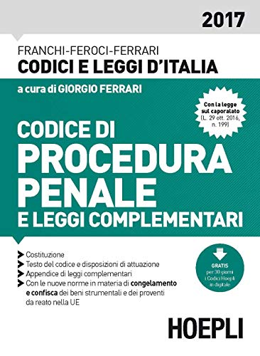 Stock image for Codice di procedura penale e leggi complementari 2017 Franchi, Luigi; Feroci, Virgilio; Ferrari, Santo and Ferrari, Giorgio for sale by Librisline