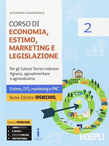 9788820378325: Corso di economia, estimo, marketing e legislazione. Per gli Ist. tecnici agrari. Con e-book. Con espansione online (Vol. 2)