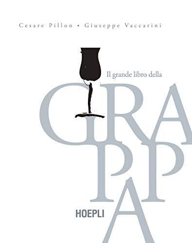 Stock image for Il grande libro della grappa for sale by libreriauniversitaria.it
