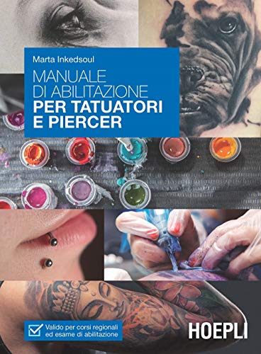 9788820380229: Manuale di abilitazione per tatuatori e piercer