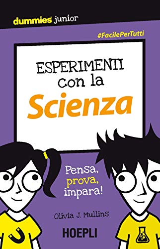 Stock image for Esperimenti con la scienza. Pensa, prova, impara! for sale by medimops