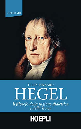 Stock image for Hegel. Il filosofo della ragione dialettica e della storia for sale by libreriauniversitaria.it