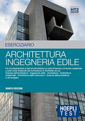 9788820382025: Hoepli test. Esercizi svolti e commentati per i test di ammissione all'Universit. Architettura, ingegneria edile (Vol. 2)