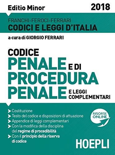 Stock image for Codice penale e procedura penale 2018. Ediz. minore. Con espansione online Franchi, Luigi; Feroci, Virgilio; Ferrari, Santo and Ferrari, G. for sale by Copernicolibri