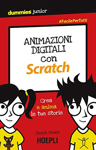 Stock image for Animazioni digitali con Scratch. Crea e anima le tue storie (Dummies junior) for sale by libreriauniversitaria.it