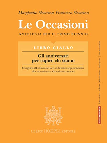 Stock image for Le occasioni. Libro giallo. Gli anniversari per capire chi siamo. Antologia per il primo biennio delle Scuole superiori. Con e-book. Con espansione online for sale by medimops