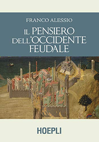 Stock image for PENSIERO DELLOCCIDENTE FEUDALE, IL for sale by AG Library