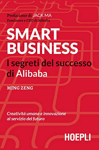 Stock image for SMART BUSINESS . I segreti del successo di Alibaba for sale by AG Library