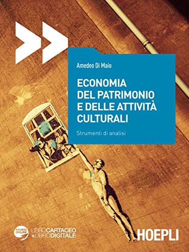 9788820391645: Economia del patrimonio e delle attivit culturali. Strumenti di analisi